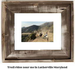 trail rides near me in Lutherville, Maryland